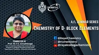 Chemistry of D- block Elements | All Island A/L Seminar Series | RCCC | By Prof. M.Y.U. Ganehenege