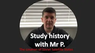 Topic summary: the creation of Soviet Satellite States
