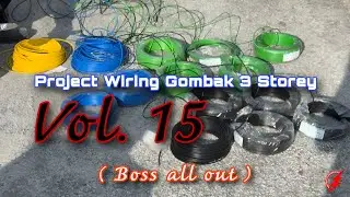 PAKAR ELEKTRIK : Project Wiring Gombak 3 Storey - Vol. 15 (Boss Al Out)