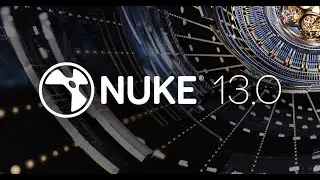 Nuke 13.0 | Overview