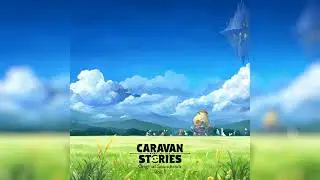 Caravan Stories OST - Caravan Stories