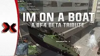 I'm on a BOAT - A Battlefield 4 beta tribute