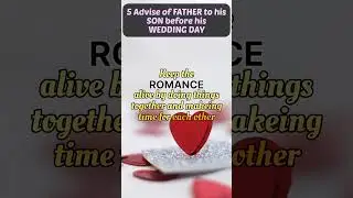 5 advice father give to son before wedding | father's advice to son before marriage