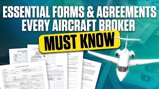 Essential Forms and Agreements Every Aircraft Broker Must Know