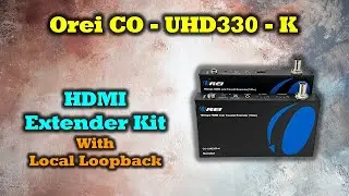 Orei CO-UHD330-K Review | Share HD Content Anywhere!