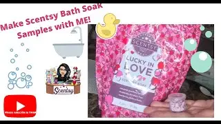 How to's Make SCENTSY Bath Soaks samples with ME!!