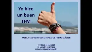 Yo hice un buen TFM. Sal&oacute;n de Grados de la FCOM 25-04-24.
