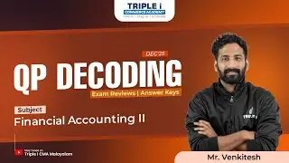 QP Decoding Dec'25 | Exam Reviews Answer Keys | Financial Accounting 2 | Mr.Venkitesh