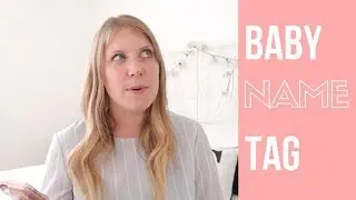 BABY NAME TAG | BABY NAME FAVOURITES & BABY NAME IDEAS
