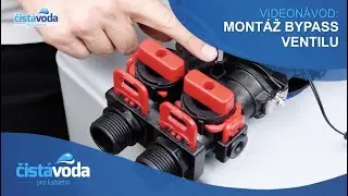 Montáž bypass ventilu na změkčovač vody - videonávod (prod. ČistáVoda.cz)