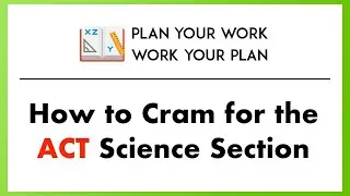 How to Cram for the ACT Science Section
