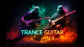 Trance Guitar #groove #chillout #guitar #newmusic #2026 #