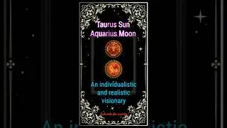 Personality Reading - Taurus Sun and Aquarius Moon #astrology