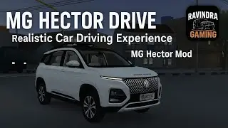 MG Hector Drive 🚗 | Realistic Car Driving Experience | MG Hector Mod || Ravindra Gaming 🎮🚗