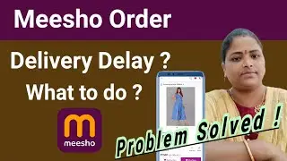 Meesho Order Delivery Delay What to do ❓ Meesho Product Delivery Late Hone Par Kya Kare |