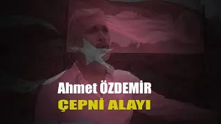 Ahmet ÖZDEMİR - Çepni Alayı #çepni