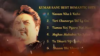 Kumar Sanu Best Romantic Songs😍Sadabahar Gany💖Purany Ganay🥰