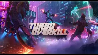 Turbo Overkill - Available Now on Consoles