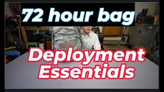 Deployments: 72 hour pack essentials