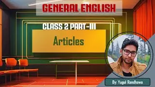 Class 2 Part-III Articles | English (Pre & Mains) By Yugul Randhawa | SRS IAS & LAW ACADEMY