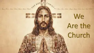 We Are the Church