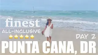 🇩🇴 DAY2| Best All-inclusive Luxury, Finest Punta Cana, DR| 4K