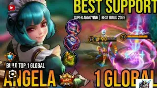 ANGELA BEST SUPPORT 2026: SUPER ANNOYING! BUILD TOP 1 GLOBAL AUTO WIN! -MLBB