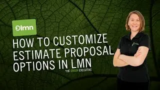 How to Customize Estimate Proposal Options in LMN