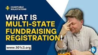 Why is Multi-state Charitable Solicitations Registration SO Difficult?!