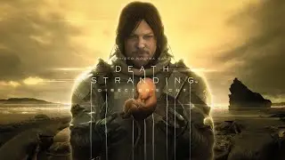 [PS5] Death Stranding Director's Cut - Прохождение 06