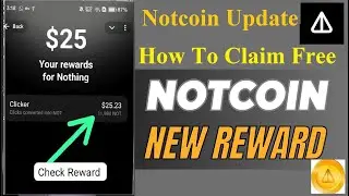 Notcoin Airdrop is Back! Claim Your FREE Notcoin Rewards Now | Notcoin New Update 2025