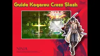 ROGGT Guide Ninja กาย Kagerou Cross Slash ดาเมจหลัก ล้าน !!! แบบง่ายๆ ดูจบเล่นเป็น