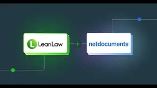 Connecting Clients & Matters with the LeanLaw + NetDocuments Integration
