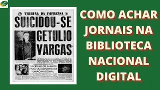 COMO ACHAR JORNAIS ANTIGOS NA BIBLIOTECA NACIONAL (HEMEROTECA DIGITAL ONLINE)