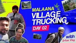 Malana Village trucking |Weed| | Irfan view| Travel With Fitness Couple