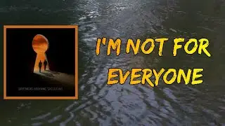 Brothers Osborne - I'm Not For Everyone (Lyrics)