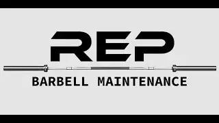 REP Barbell Maintenance