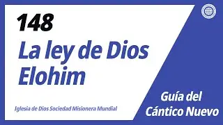 [C&aacute;ntico Nuevo | Guide] No.148 La ley de Dios Elohim | IDDSMM