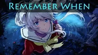 Nightcore - Remember When (Push Rewind) || Lyrics