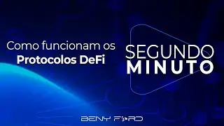 DeFi: Como funcionam os protocolos DeFi?