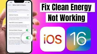 How To Fix Clean Energy Charging Not Working iOS 16
