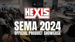 HEXIS at SEMA SHOW 2024 - Official Full Product Showcase