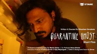 QUARANTINE GHOST | SHORTFILM | DIR. BHUSHAN DEVAKATE #stare