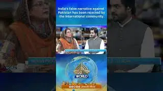 India's false narrative against Pakistan has been rejected by the international community.