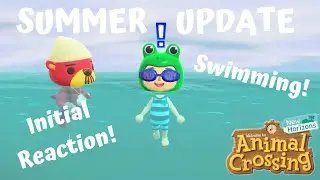 Animal Crossing New Horizons Summer Update! First Look & Reaction! I met Pascal!
