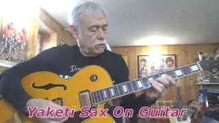 Yaketi Sax On Guitar  -  by Pulius Tibor