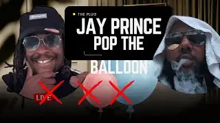 JAY PRINCE DROPS THE BALLOON!! MEN ARGUING LIKE BITTER WOMEN!!