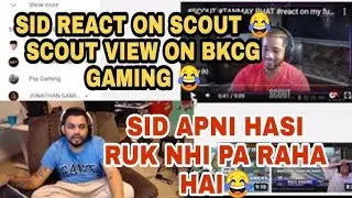 SID REACT ON SCOUT AND BKCG GAMING CUSTING😂 #scout #sid #soul
