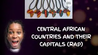 Central African countries and their capitals/Rap.