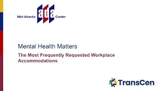 Mental Health Matters: The Most Frequently Requested Workplace Accommodations